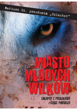 Miasto młodych wilków