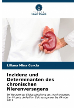 Inzidenz und Determinanten des chronischen Nierenversagens