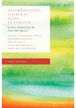 Interrogating Illiberal Peace in Eurasia