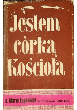 Jestem córką Kościoła