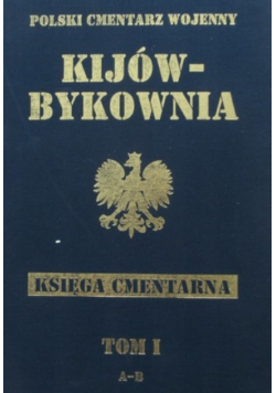 Księga Cmentarna Kijów Bykownia Tom 1