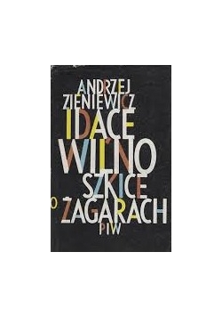 Idące Wilno szkice o żagarach piw