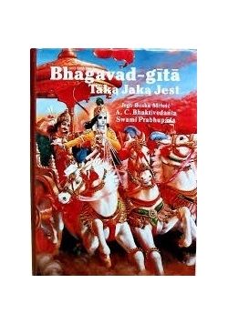 Bhagavad-gita- Taka jaką jest
