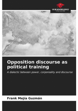 Opposition discourse as political training