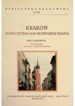 Kraków nowe studia nad rozwojem miasta