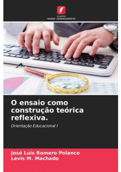 O ensaio como construção teórica reflexiva.