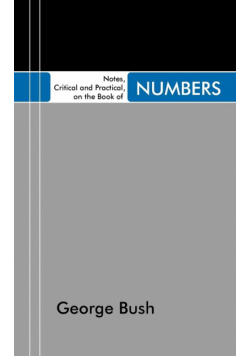 Notes, Critical and Practical, on the Book of Numbers