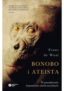 Bonobo i ateista W poszukiwaniu humanizmu wśród naczelnych