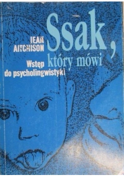 Ssak który mówi Wstęp do psycholingwistyki