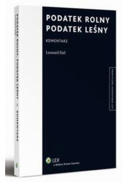 Podatek rolny. Podatek leśny. Komentarz