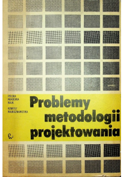 Problemy metodologii projektowania