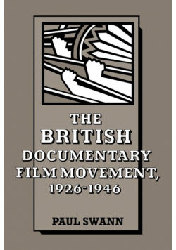 The British Documentary Film Movement, 1926 1946