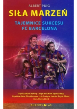 Siła marzeń Tajemnice sukcesu FC Barcelona