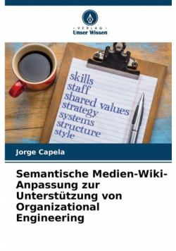 Semantische Medien-Wiki-Anpassung zur Unterstützung von Organizational Engineering