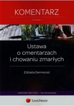 Ustawa o cmentarzach i chowaniu zmarłych Komentarz