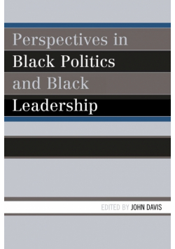Perspectives in Black Politics and Black Leadership