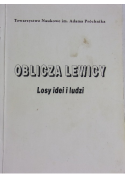 Oblicza lewicy losy idei i ludzi