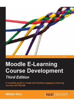 Moodle E-Learning Course Development - Third Edition