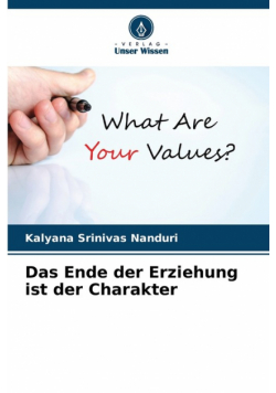 Das Ende der Erziehung ist der Charakter