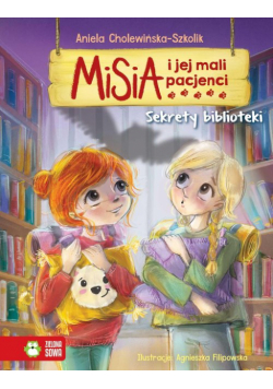 Misia i jej mali pacjenci Sekrety biblioteki
