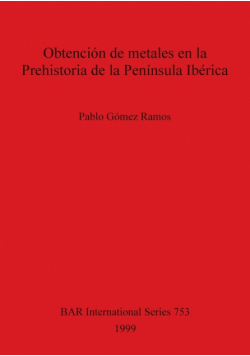 Obtención de metales en la Prehistoria de la Península Ibérica