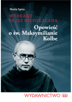 Wybrany przez Niepokalaną
