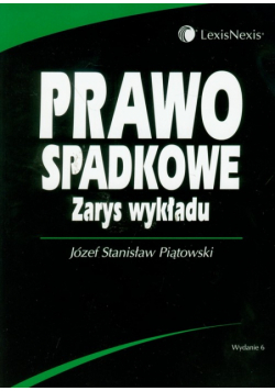 Prawo spadkowe. Zarys wykładu