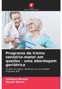 Programa de treino sensório-motor em quedas - uma abordagem geriátrica
