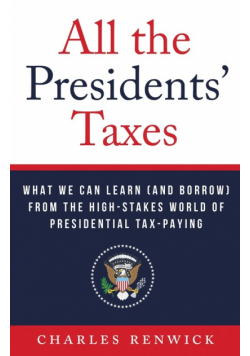 All the Presidents' Taxes