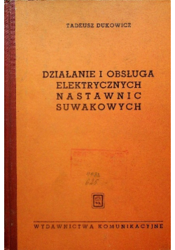 Działanie i obsługa elektrycznych nastawnic suwakowych