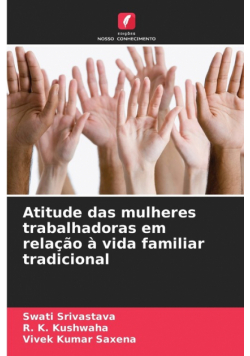 Atitude das mulheres trabalhadoras em relação à vida familiar tradicional