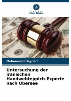 Untersuchung der iranischen Handwebteppich-Exporte nach Übersee