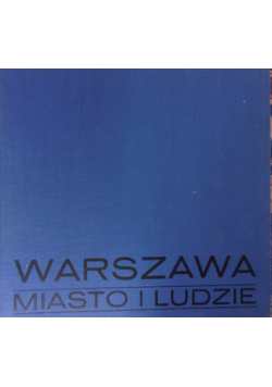 Warszawa miasto i ludzie