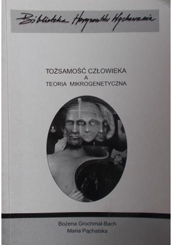 Tożsamość człowieka a teoria mikrogenetyczna
