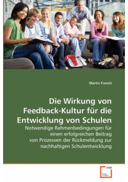 Die Wirkung von Feedback-Kultur für die Entwicklung von Schulen