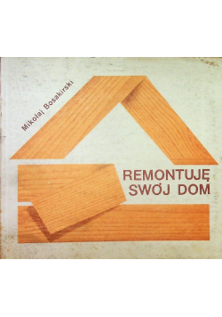 Remontuję swój dom