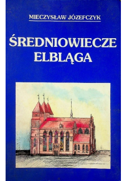 Średniowiecze Elbląga
