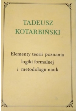 Elementy teorii poznania logiki formalnej i metodologii nauk