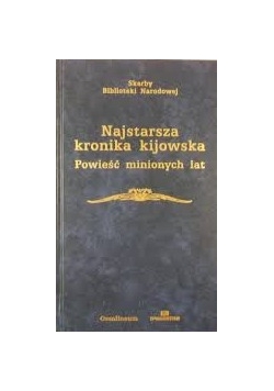 Najstarsza kronika kijowska. Powieść minionych lat