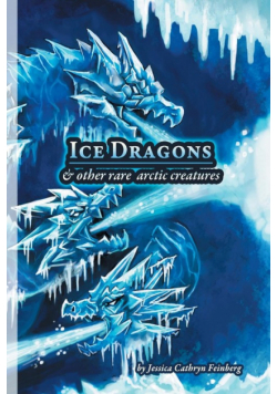 Ice Dragons & Other Rare Arctic Creatures