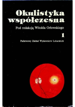 Orłowski Witold - Okulistyka współczesna, tom. I.