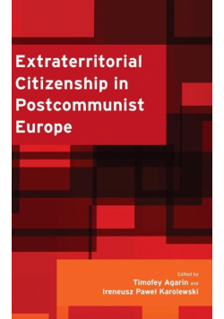 Extraterritorial Citizenship in Postcommunist Europe