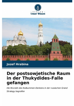 Der postsowjetische Raum in der Thukydides-Falle gefangen