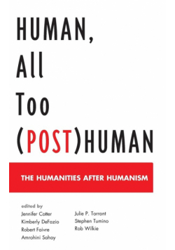 Human, All Too (Post)Human