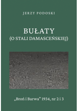 Bułaty (O stali damasceńskiej)