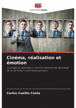 Cinéma, réalisation et émotion
