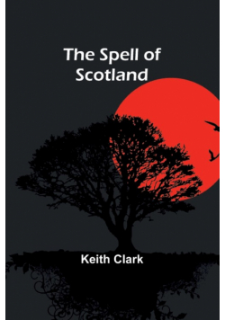The Spell of Scotland