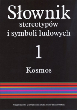 Słownik stereotypów i symboli ludowych t.1
