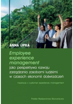 Employee experience management jako perspektywa...
