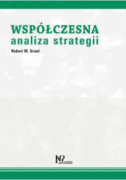 Grant Robert M. - Współczesna analiza strategii